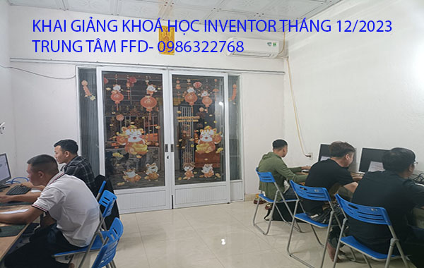 Khai giảng khóa Inventor tháng 12 năm 2023. 
