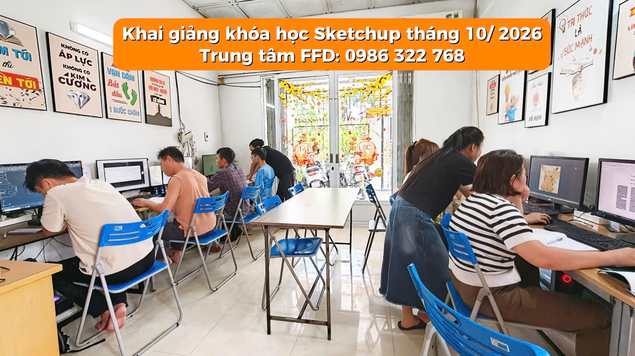 Khai giảng khóa học Sketchup tháng 10 năm 2026