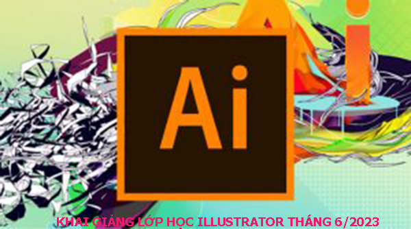 Khai giảng khóa học Illustrator tháng 6 năm 2023