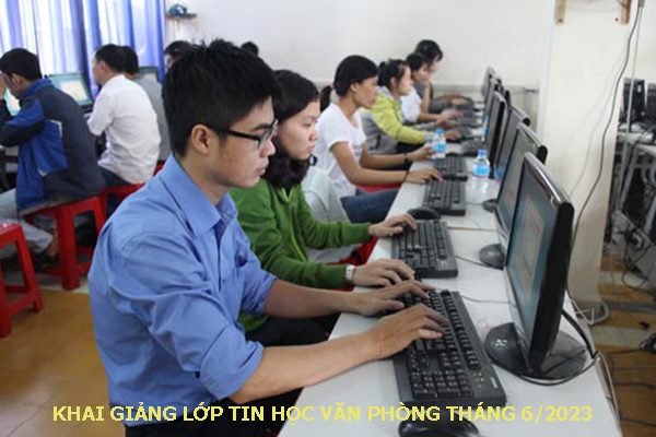 Khai giảng khóa học tin học văn phòng tháng 6 năm 2023. 