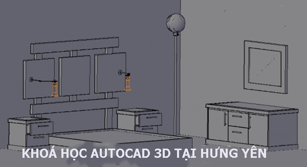 Khóa học AutoCAD 3D tại Hưng Yên