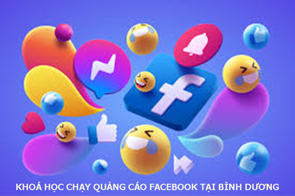 Khoá học chạy quảng cáo facebook tại Bình Dương