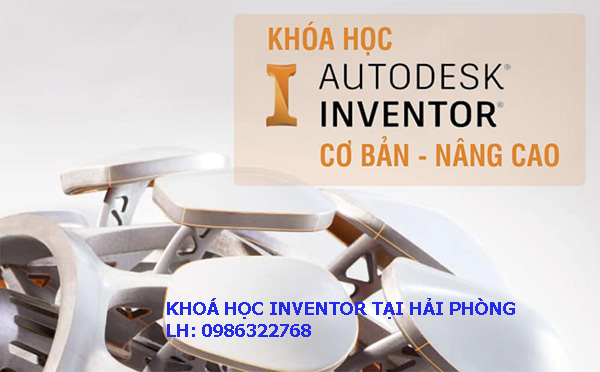 Khoá học inventor cơ bản- nâng cao tại Hải Phòng. 