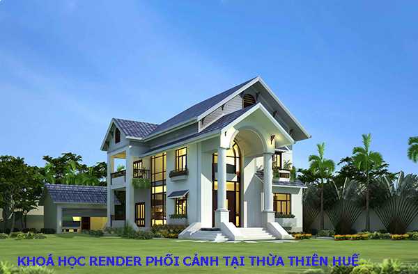 Khoá học render phối cảnh tại Thừa Thiên Huế