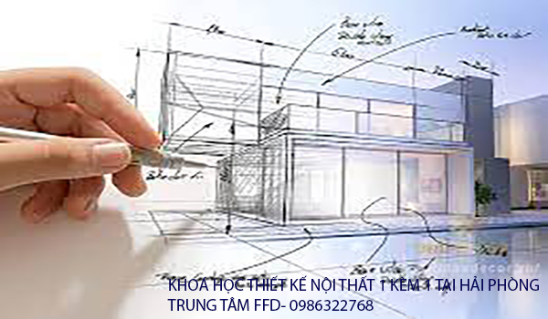 Học thiết kế nội thất 1 kèm 1 tốt nhất tại Hải Phòng.