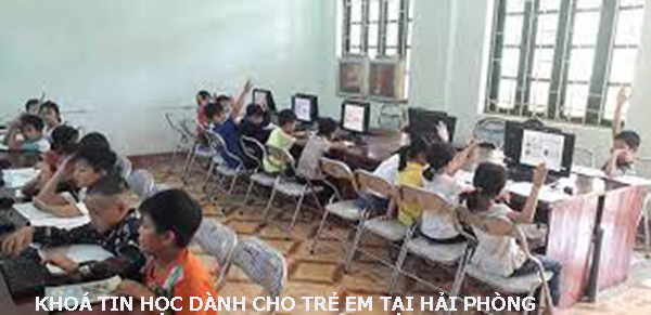 Khóa học tin học dành cho trẻ em tại Hải Phòng. 