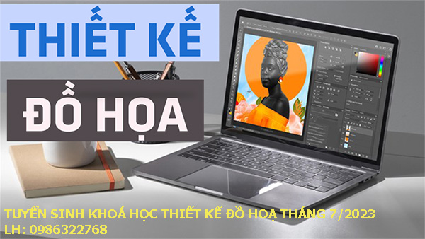  Tuyển sinh khoá thiết kế đồ hoạ tháng 7 năm 2023. 