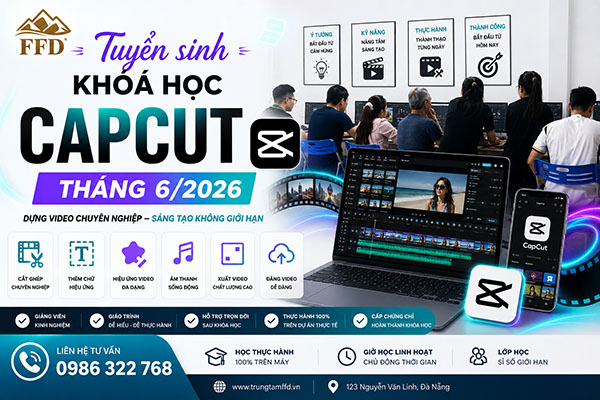 Tuyển Sinh Khóa Học CapCut Tháng 6 năm 2026 