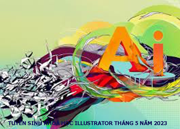 Tuyển sinh khoá học Illustrator tháng 5 năm 2023