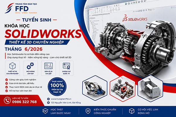 Tuyển Sinh Khóa Học Solidworks Tháng 6 năm 2026