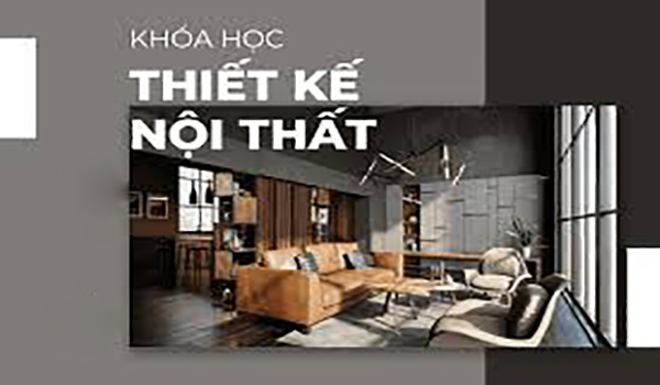 Tuyển sinh lớp học thiết kế nội thất tháng 3 năm 2024