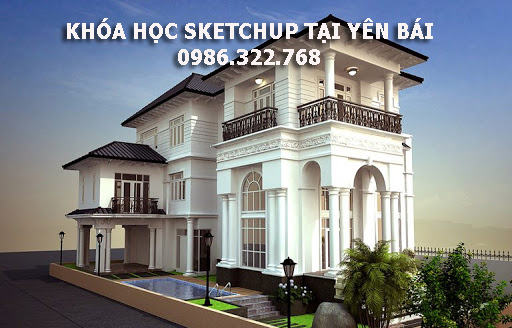 Khóa học sketchup tại Yên Bái