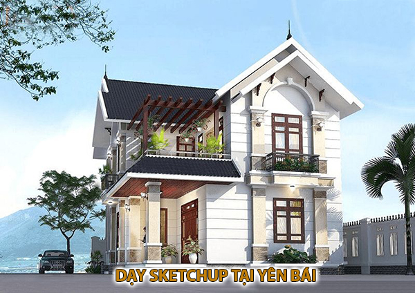 Dạy học sketchup tại Yên Bái