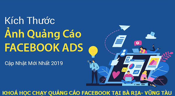 Khóa học chạy quảng cáo facebook tại Bà Rịa- Vũng Tàu