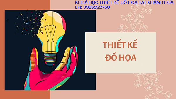Khóa học thiết kế đồ hoạ tại Khánh Hòa