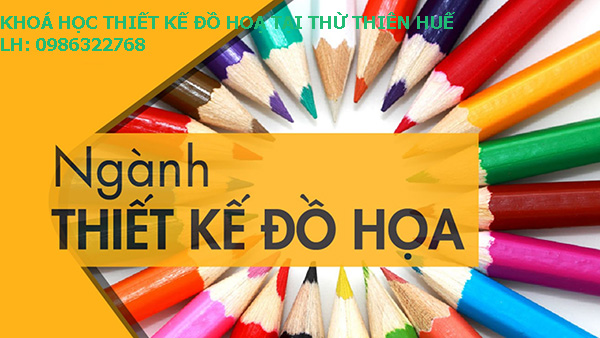 Khóa học thiết kế đồ hoạ tại Thừa Thiên Huế