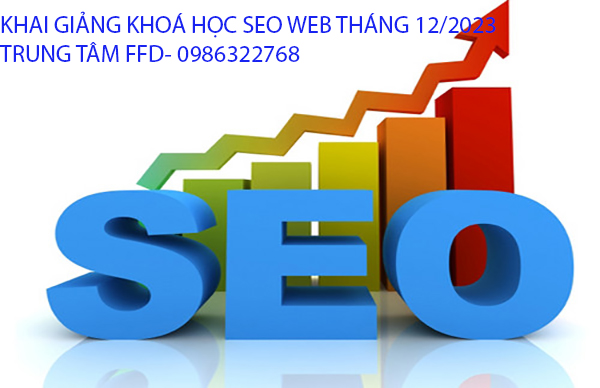 Khai giảng khóa học SEO WEB tháng 12 năm 2023.