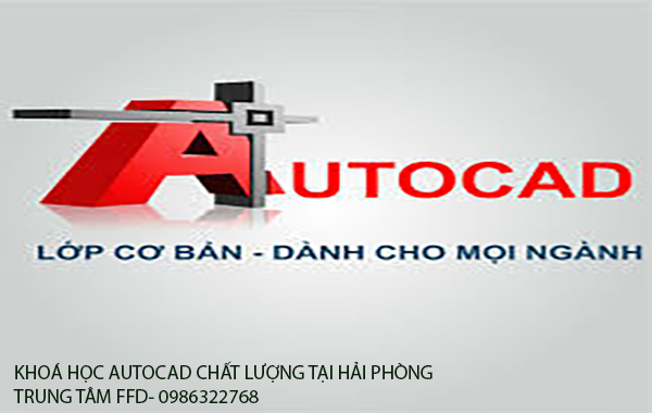 Học Autocad chất lượng tại Hải Phòng