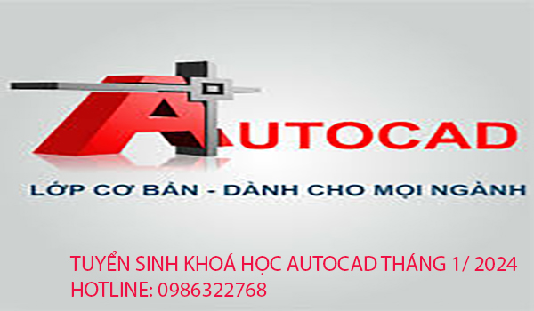Tuyển sinh khoá học Autocad tháng 1năm 2024.