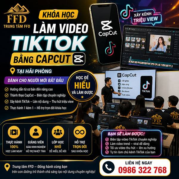 Khóa học làm video TikTok bằng CapCut tại Hải Phòng