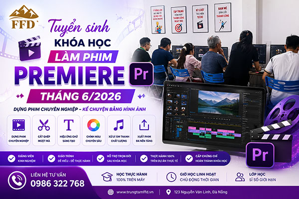Tuyển Sinh Khóa Học Làm Phim Premiere Tháng 6 năm 2026